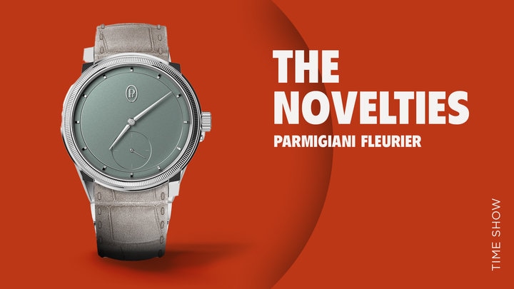 The Novelties - Parmigiani Fleurier
