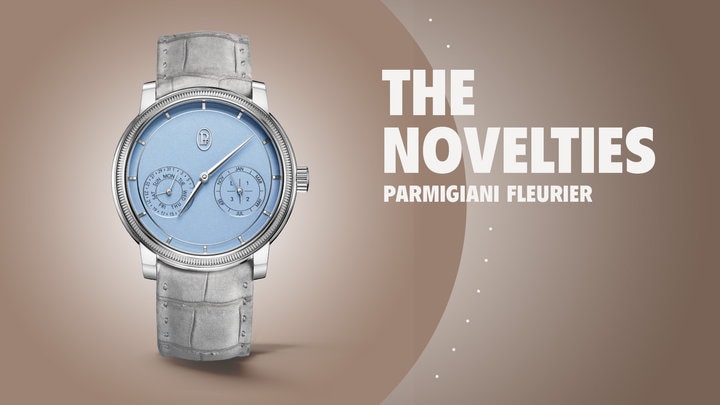 The Novelties - Parmigiani Fleurier