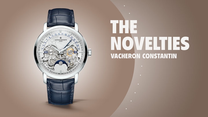 The Novelties - Vacheron Constantin